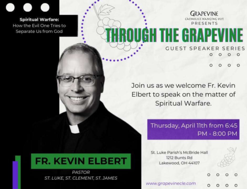 Through the Grapevine with Fr. Kevin Elbert: April 11